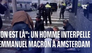 "On est là": un homme interpelle Emmanuel Macron à son arrivée à l'université d'Amsterdam