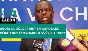 [#Reportage] #Gabon: la DGCCRF met en garde les opérateurs économiques véreux  2022