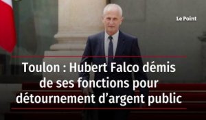 Toulon : Hubert Falco démis de ses fonctions pour détournement d’argent public