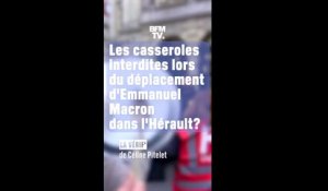 LA VÉRIF - Les casseroles interdites lors du déplacement d'Emmanuel Macron dans l'Hérault?