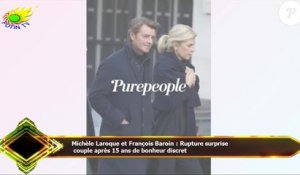 Michèle Laroque et François Baroin : Rupture surprise  couple après 15 ans de bonheur discret