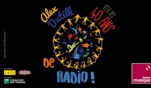 Soirée spéciale 40 ans de radio d'Alex Dutilh