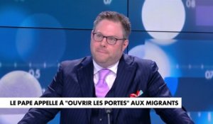 L'édito de Mathieu Bock-Côté : «Le Pape François, promoteur de l'immigration massive»