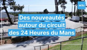24 Heures du Mans : les nouveaux aménagements autour du circuit en 2023
