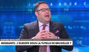 L'édito de Mathieu Bock-Côté : «L'union européenne : favorable à l'immigrationnisme ?» (Partie 2)
