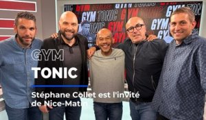 Stéphane Collet, ancien milieu de terrain à l'OGC Nice, est l'invité de Gym Tonic
