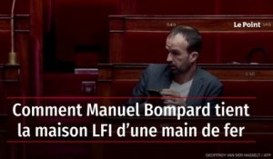 Comment Manuel Bompard tient la maison LFI d’une main de fer