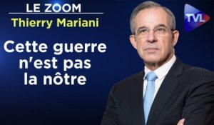 Zoom - Thierry Mariani : "Cette guerre n'est pas la nôtre"