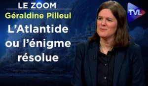 Zoom - Géraldine Pilleul : L’Atlantide ou l’énigme résolue