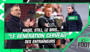 Haise, Still, Le Bris... "le génération cerveau" des entraîneurs (After Foot)