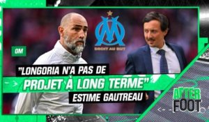 OM : "Longoria n'a pas de projet à long terme pour Marseille", estime Gautreau