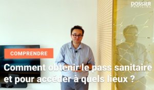 2 minutes pour comprendre : Comment obtenir le pass sanitaire et pour accéder à quels lieux ?