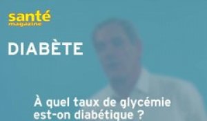 Taux de glycémie : comment savoir si l'on est diabétique ?