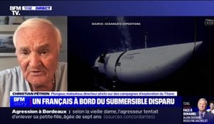 Disparition de Paul-Henri Nargeolet: "Je garde de l'espoir qu'il soit encore vivant", explique le plongeur et réalisateur Christian Pétron
