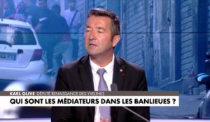 Karl Olive : «Il faut combattre la minorité de voyous qui bousille au quotidien, l'immense majorité des Français»