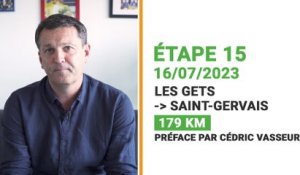 TDF 2023 : Cédric Vasseur préface la 15e étape