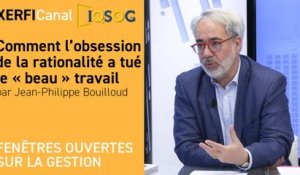 Comment l’obsession de la rationalité a tué le « beau » travail [Jean-Philippe Bouilloud]