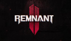 Remnant 2 - Bande-annonce de lancement