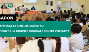 [#Reportage]  #Gabon : dépistage et sensibilisation au coeur de la journée mondiale contre l'hépatite