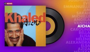 «Aïcha» de Khaled : Les prénoms en chansons