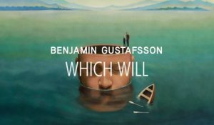 Benjamin Gustafsson - Which Will (Lyric Video)