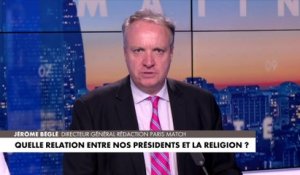 L'édito de Jérôme Béglé : «Quelle relation entre nos présidents et la religion ?»