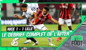 Nice 1-1 Lille : Un nul bienheureux pour le Losc ? L'After foot débriefe la première rencontre de Ligue 1