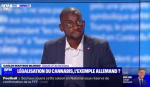 Légalisation du cannabis: "On doit emboîter le pas [de l'Allemagne] sous contrôle de l'État", pour Carlos Martens Bilongo (député LFI du Val-d’Oise)