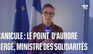 La ministre des Solidarités et des Familles, Aurore Bergé, fait le point sur la canicule en France