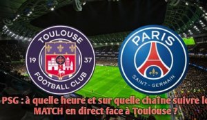 PSG : à quelle heure et sur quelle chaîne suivre le match en direct de Ligue 1 face à Toulouse ?
