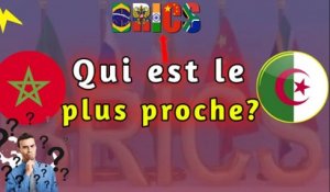 Algérie - Maroc : Qui gagnera l'adhésion aux BRICS ?