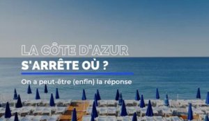 Où s'arrête la Côte d'Azur ? On a peut-être (enfin) la réponse !