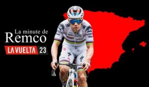 La minute de Remco - Vuelta 2023 - Etape 4