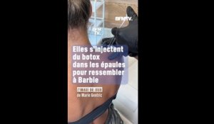 Elles s'injectent du botox dans les épaules pour ressembler à Barbie