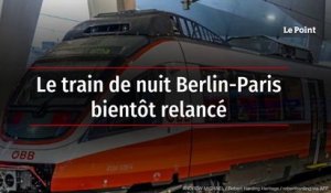 Le train de nuit Berlin-Paris bientôt relancé