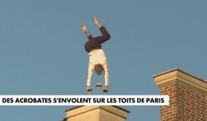 Des acrobates s'envolent sur les toits de Paris