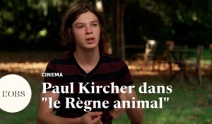 Comment "le Règne animal" a changé Paul Kircher