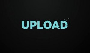 Upload - Trailer Saison 3