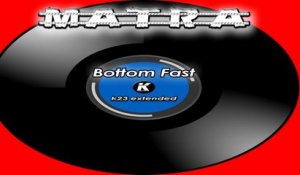 MATRA - BOTTOM FAST - k23 extended