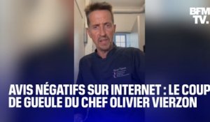 "Francine, t'es à la ramasse complète": le coup de gueule du chef Olivier Vierzon contre les avis négatifs sur internet