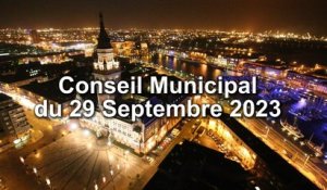 Conseil Municipal de la Ville de Dunkerque du 29 Septembre 2023 (Replay)