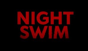 NIGHT SWIM (2023) Bande Annonce VF - HD