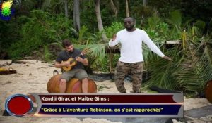 Kendji Girac et Maître Gims :  "Grâce à L'aventure Robinson, on s'est rapprochés"