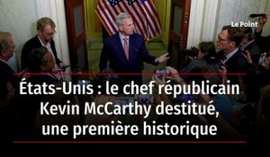 États-Unis : le chef républicain Kevin McCarthy destitué, une première historique
