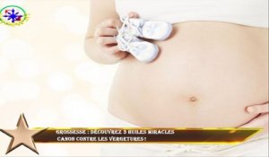 Grossesse : découvrez 3 huiles miracles  canon contre les vergetures !