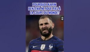 Pourquoi Karim Benzema ne joue pas à la Coupe du monde ?