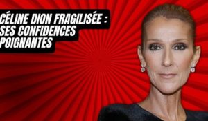 Céline Dion souffrante : Les poignantes confidences sur son état de santé