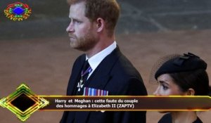 Harry et Meghan : cette faute du couple  des hommages à Elizabeth II (ZAPTV)