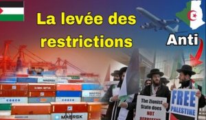 Algérie : Importations: La levée des restrictions en marche,les manifestations anti Israël