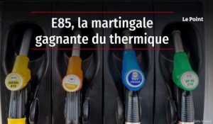 E85 la martingale gagnante du thermique